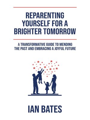 cover image of Reparenting Yourself For a Brighter Tomorrow